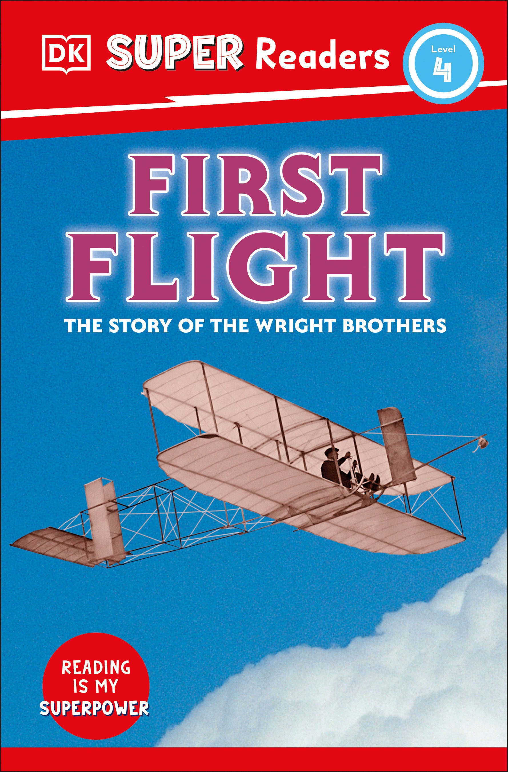 DK Super Readers Level 4 First Flight - The Story of the Wright Brothers (DK Super Readers)