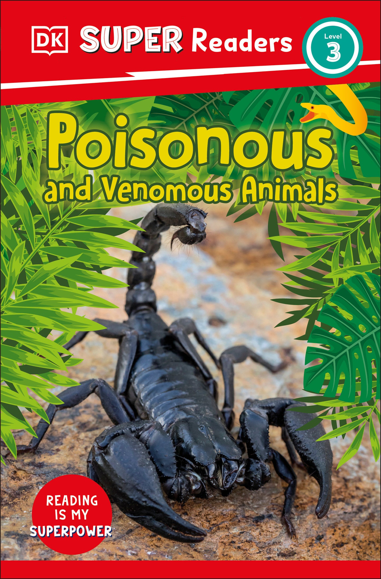 DK Super Readers Level 3 Poisonous and Venomous Animals (DK Super Readers)