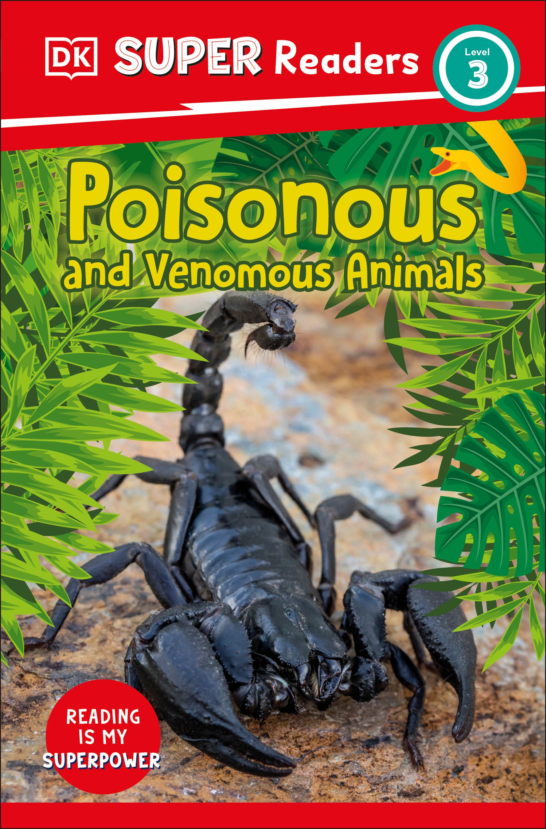 DK Super Readers Level 3 Poisonous and Venomous Animals (DK Super Readers)