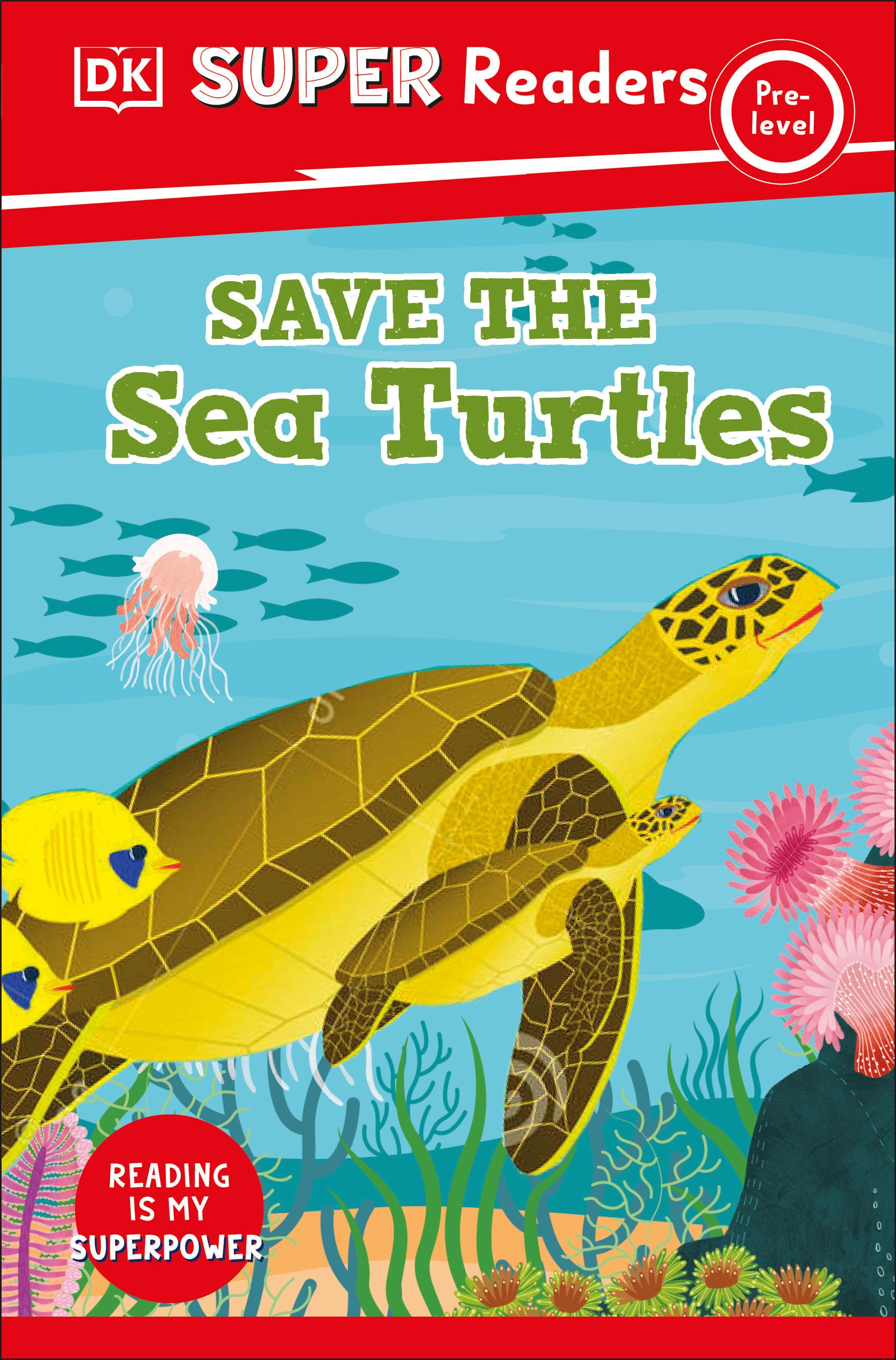 DK Super Readers Pre-Level Save the Sea Turtles (DK Super Readers)