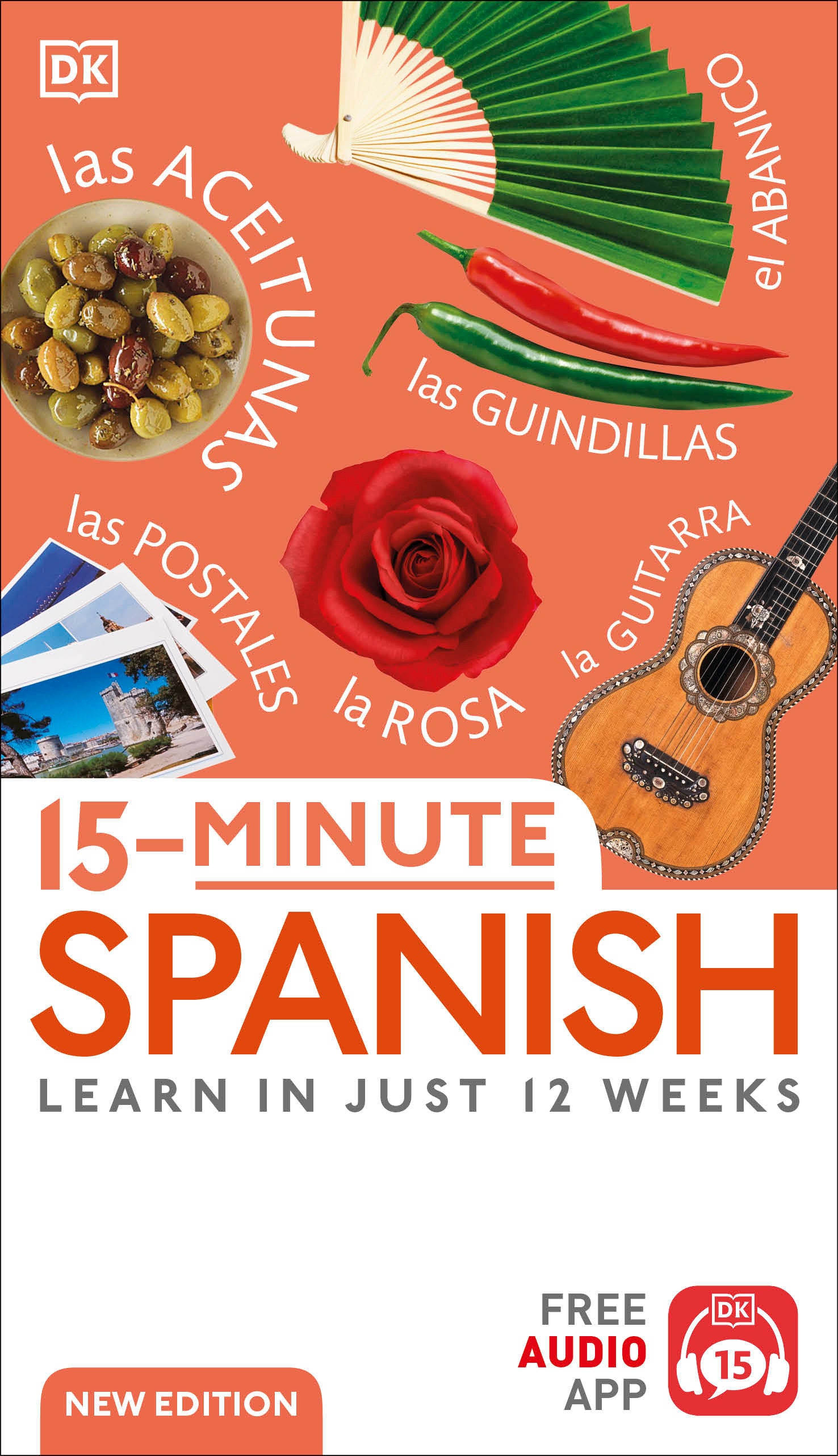 15-Minute Spanish - Learn in Just 12 Weeks (DK 15-Minute Language Learning)
