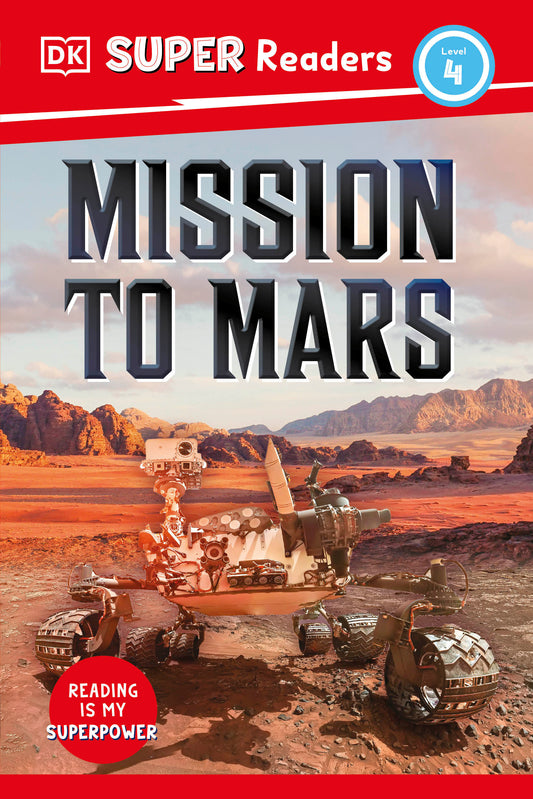 DK Super Readers Level 4 Mission to Mars (DK Super Readers)