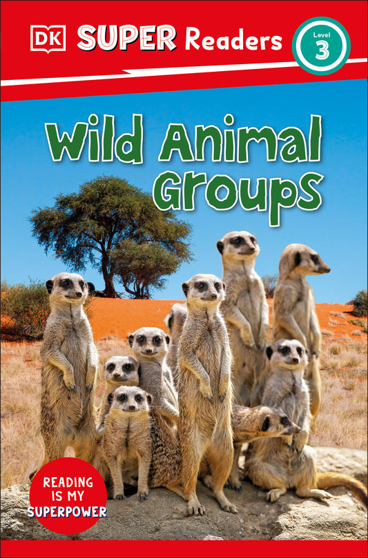 DK Super Readers Level 3 Wild Animal Groups (DK Super Readers)