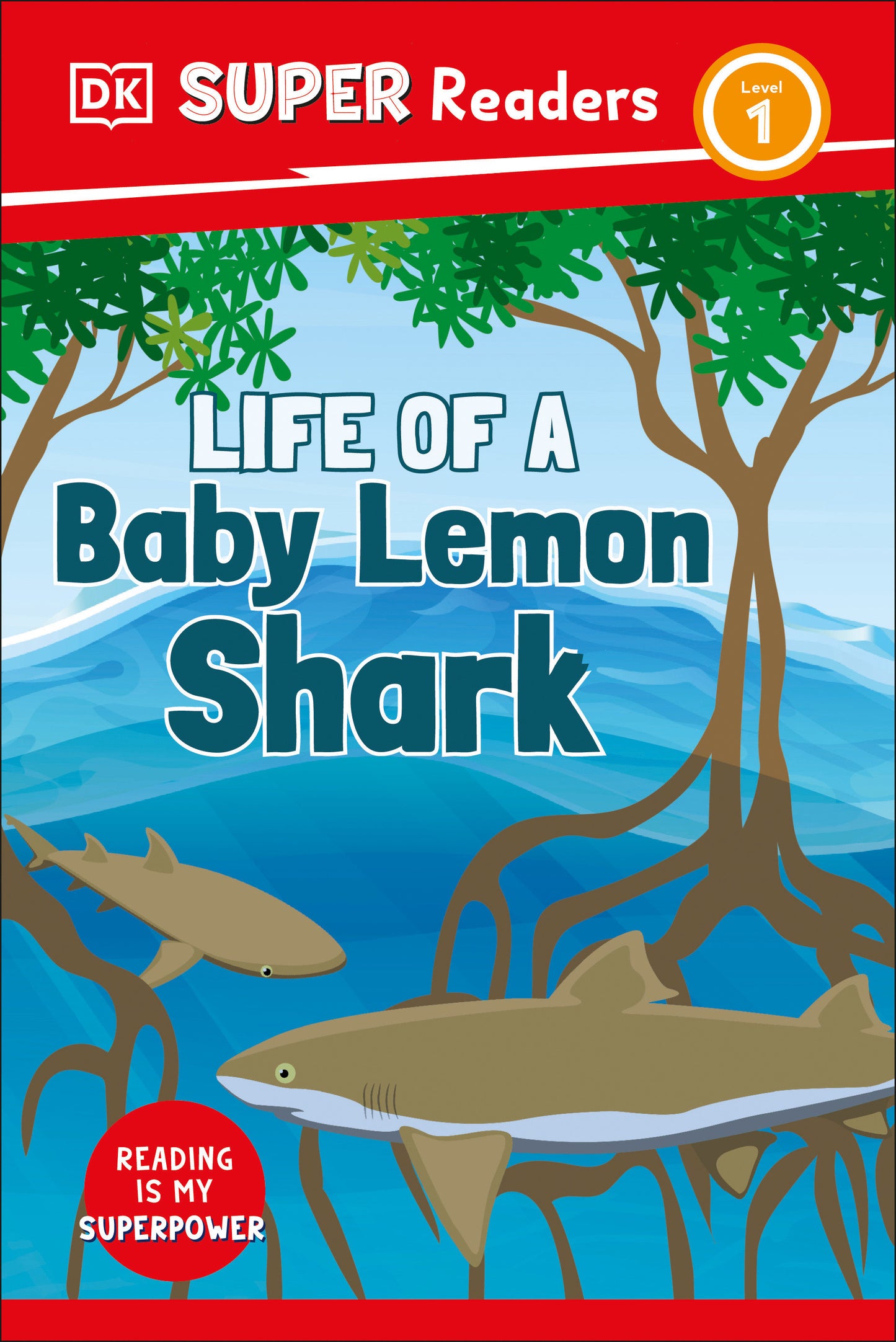 DK Super Readers Level 1 Life of a Baby Lemon Shark (DK Super Readers)