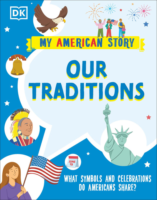 Our Traditions - What Symbols and Celebrations do Americans share? (My American Story)
