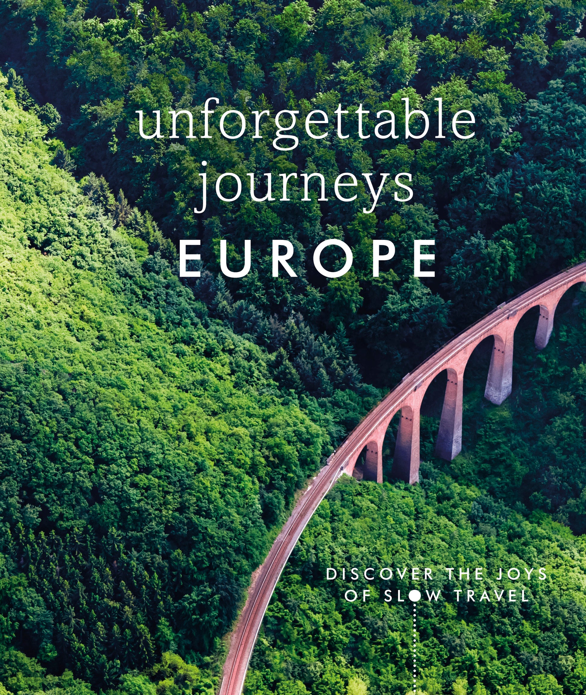 Unforgettable Journeys Europe - Discover the Joys of Slow Travel