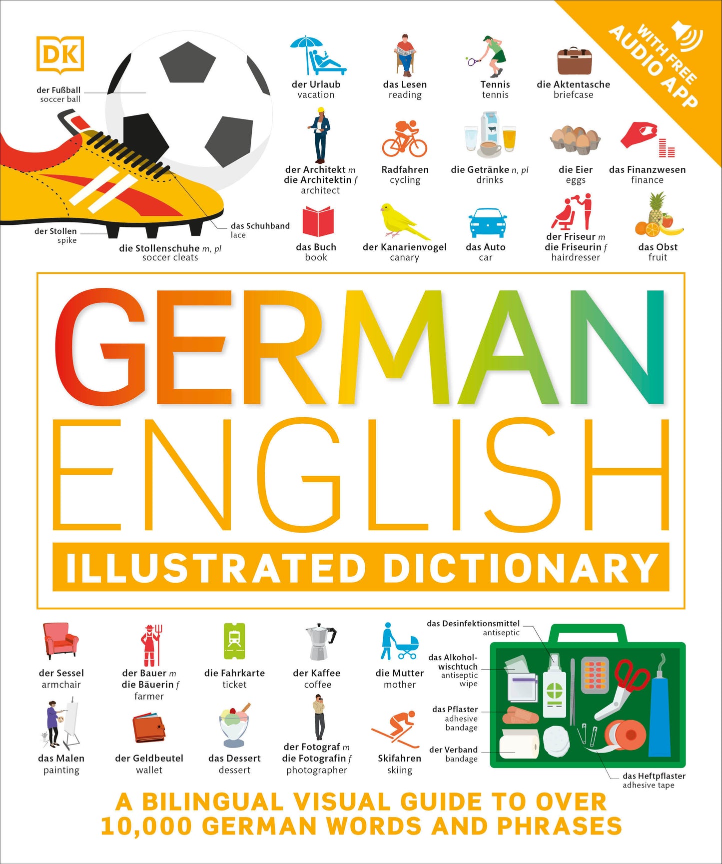 German - English Illustrated Dictionary - A Bilingual Visual Guide to Over 10,000 German Words and Phrases
