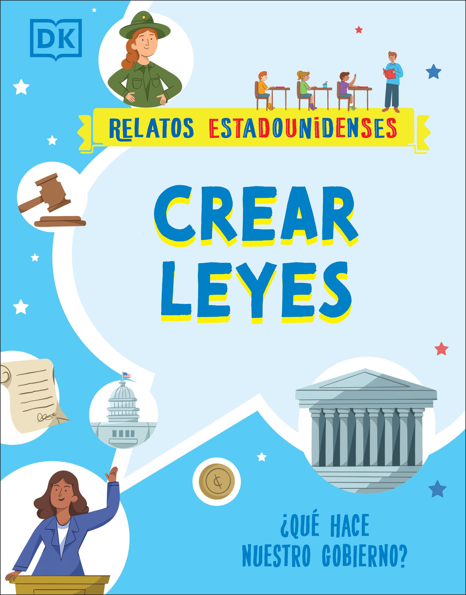 Crear leyes (Making the Rules) - ¿Que hace nuestro gobierno? (Relatos estadounidenses)