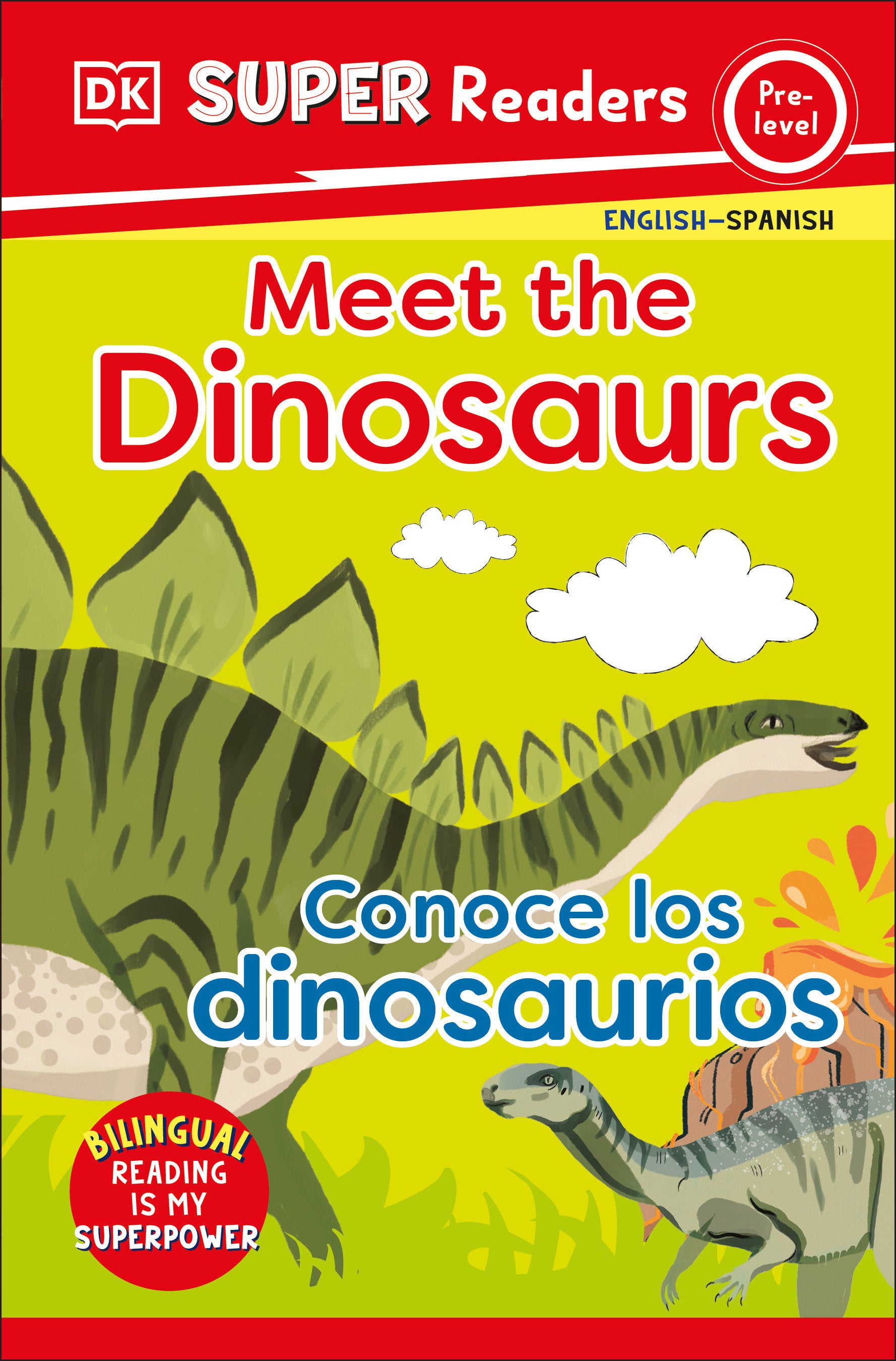 DK Super Readers Pre-Level English-Spanish Bilingual Meet the Dinosaurs – Conoce los dinosaurios, Conozcamos a los Dinosaurios (DK Super Readers)