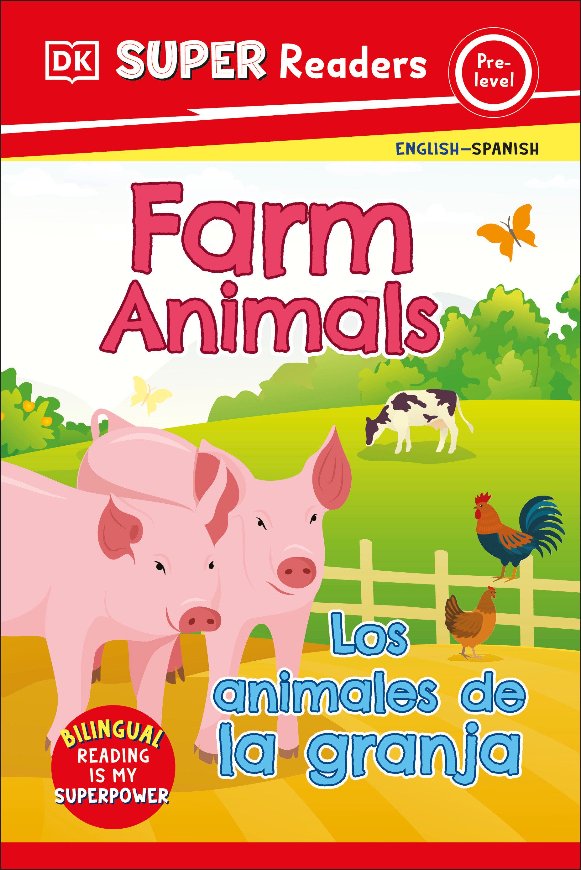 DK Super Readers Pre-Level English-Spanish Bilingual Farm Animals – Los animales de la granja, Los animales de la finca (DK Super Readers)
