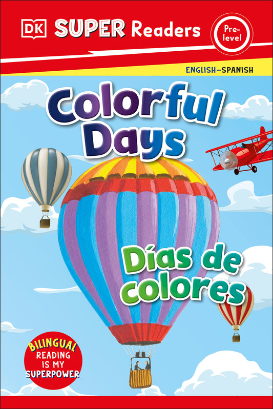DK Super Readers Pre-Level English-Spanish Bilingual Colorful Days – Dias de colores, Días coloridos (DK Super Readers)