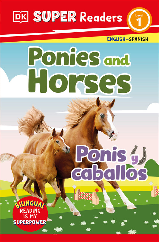 DK Super Readers Level 1 English-Spanish Bilingual Ponies and Horses – Ponis y caballos, Ponis y caballos (DK Super Readers)