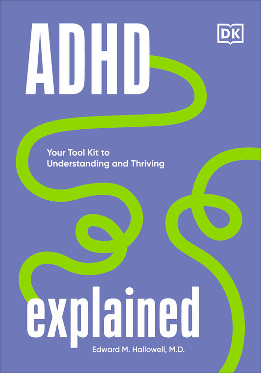 ADHD Explained - Your Tool Kit to Understanding and Thriving (Neurodiversity Explained)