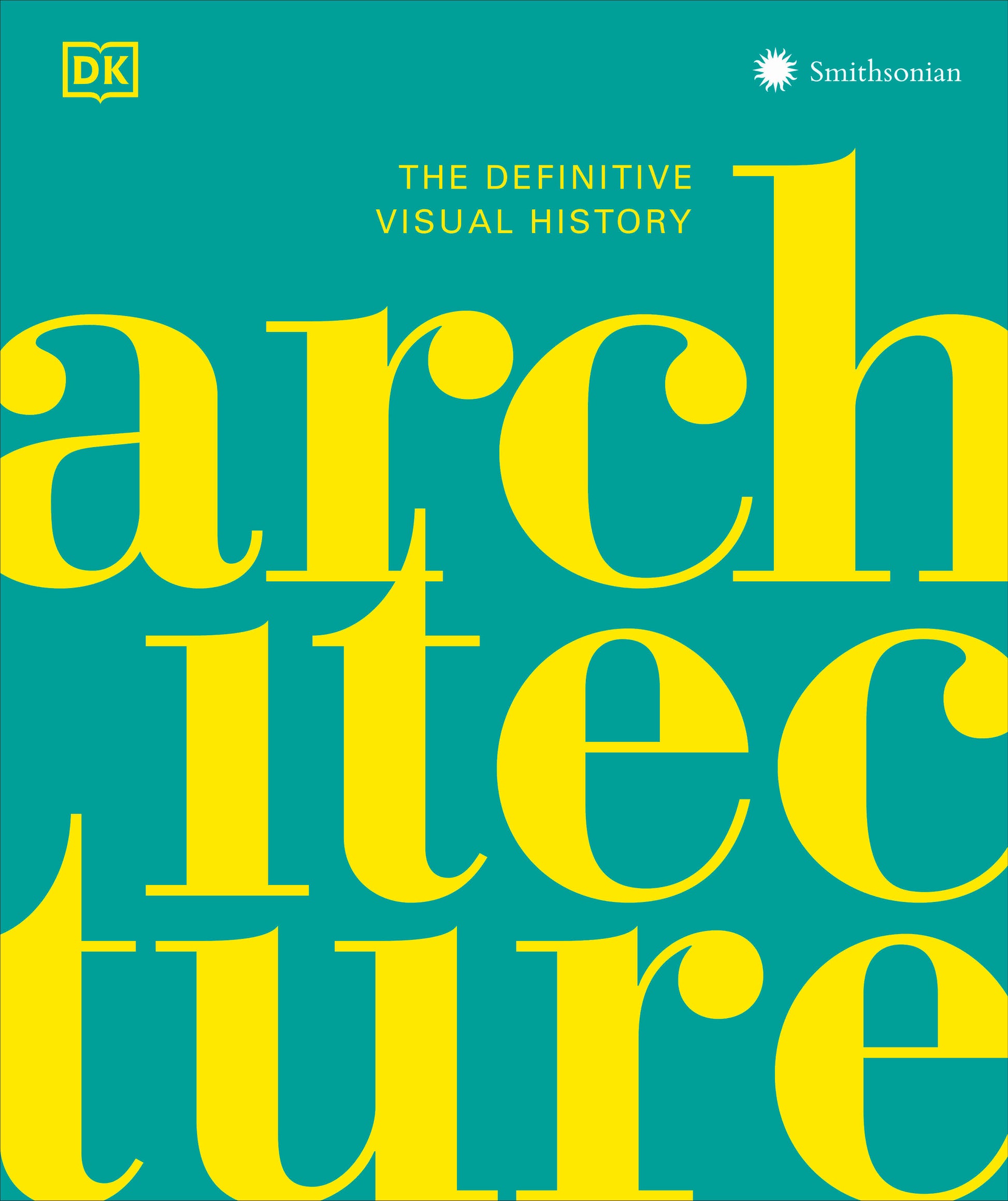 Architecture - The Definitive Visual Guide (DK Definitive Cultural Histories)