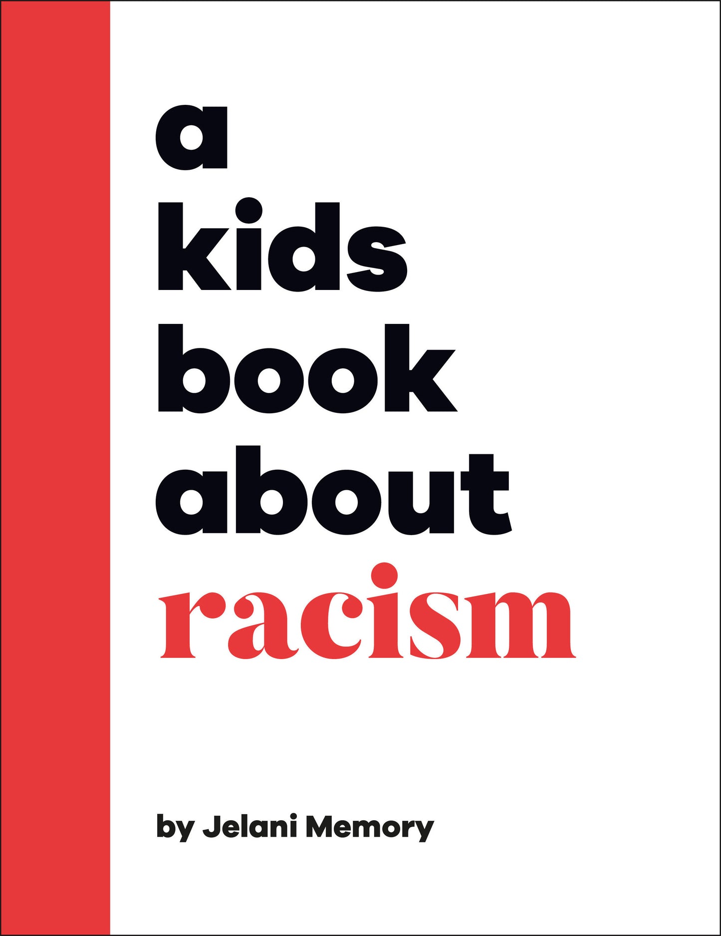 A Kids Book About Racism (A Kids Book)