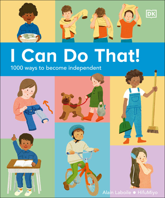 I Can Do That! - 1,000 Ways to Become Independent