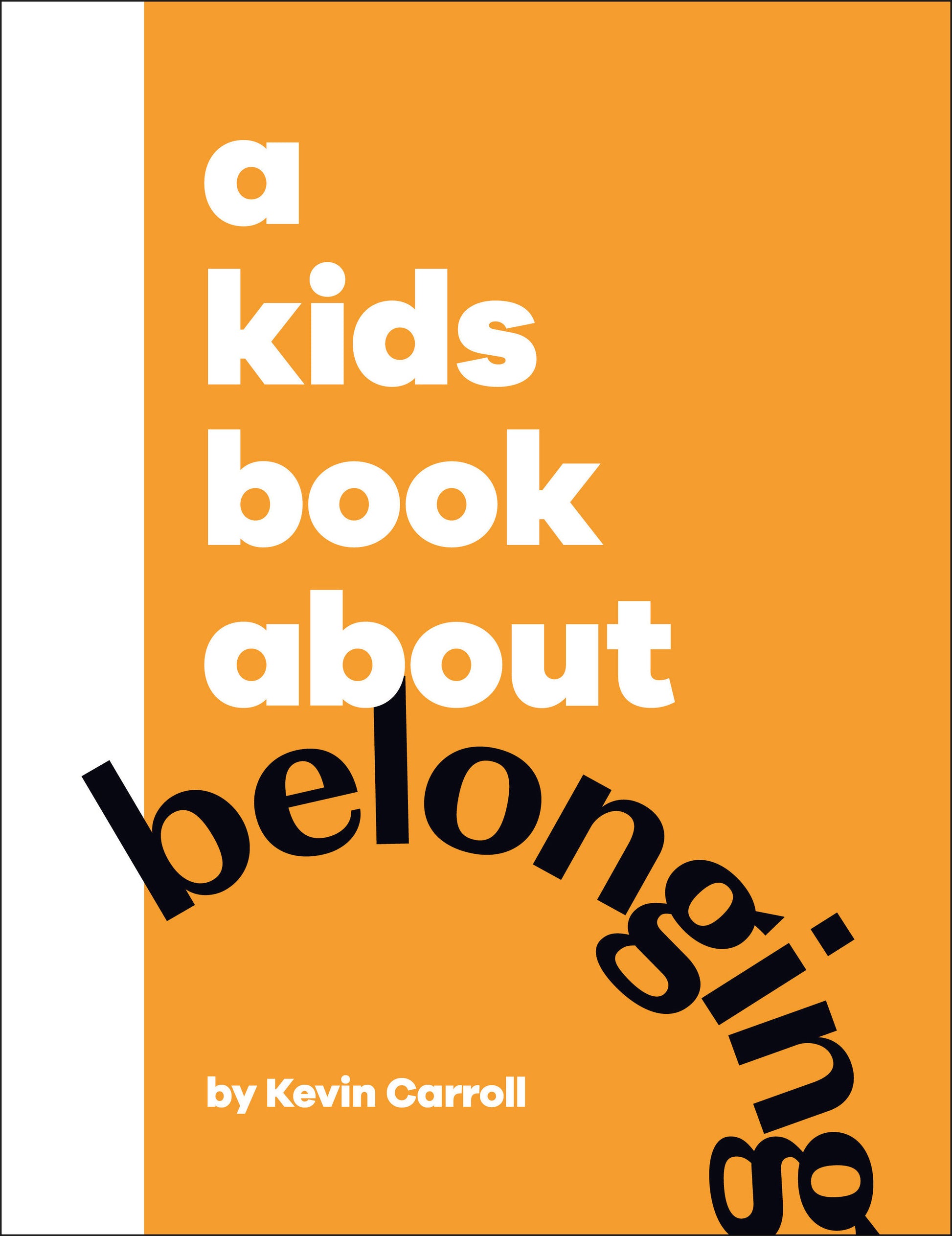 A Kids Book About Belonging (A Kids Book)