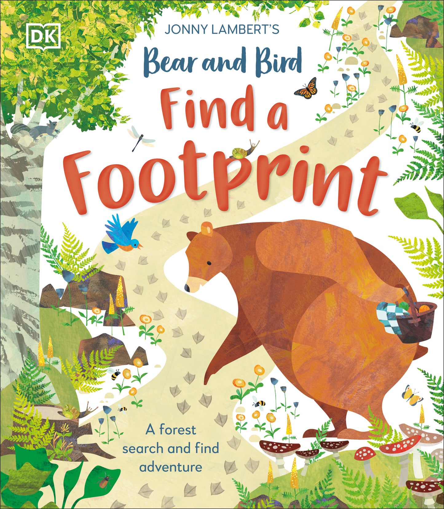 Jonny Lambert’s Bear and Bird: Find a Footprint - A Woodland Search and Find Adventure (The Bear and the Bird)