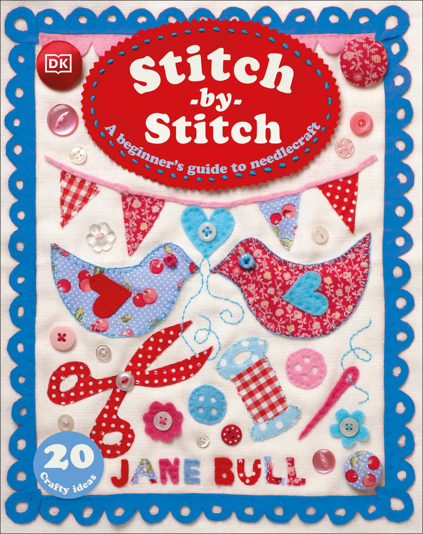 Stitch-by-Stitch - A Beginner's Guide to Needlecraft
