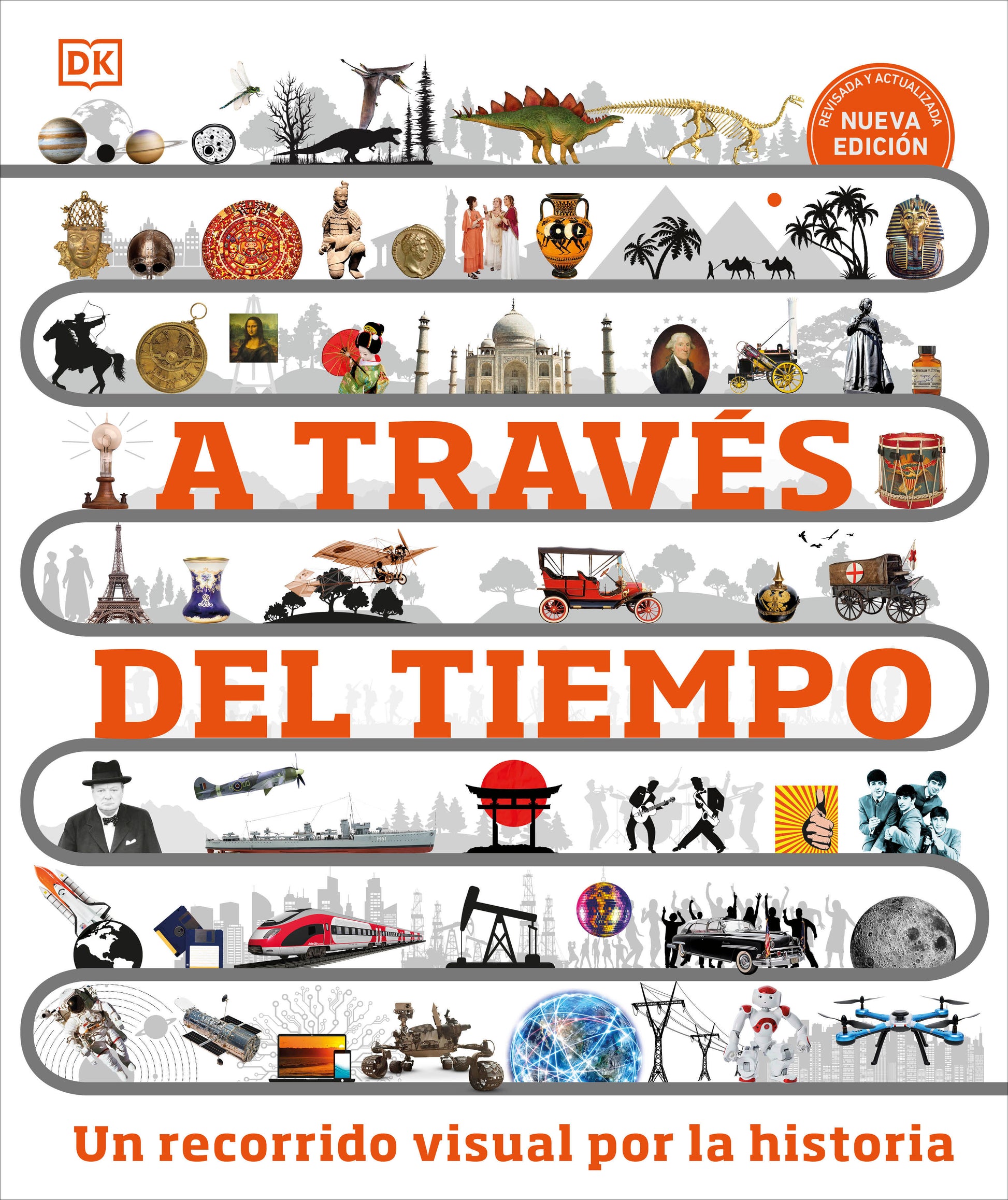 A traves del tiempo (Timelines of Everything) - Un recorrido visual por la historia (DK Children's Timelines)