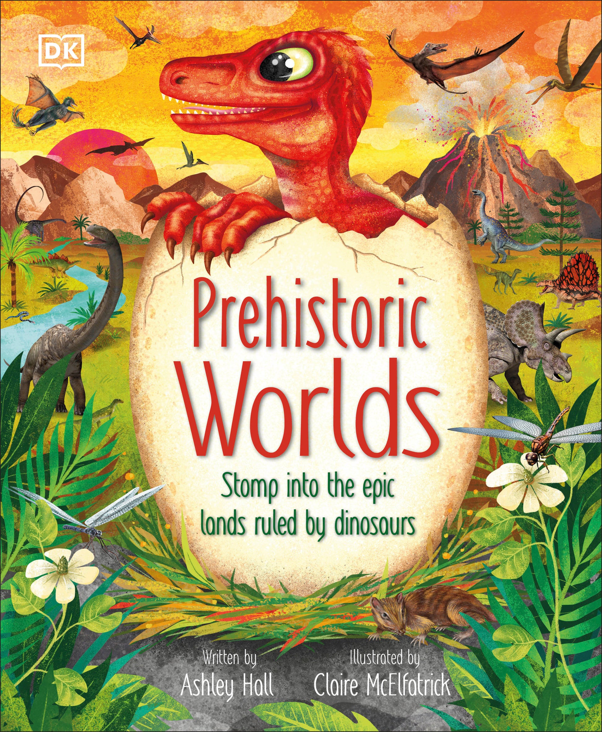 Prehistoric Worlds - Stomp Into the Epic Lands Ruled by Dinosaurs (The Magic and Mystery of the Natural World)