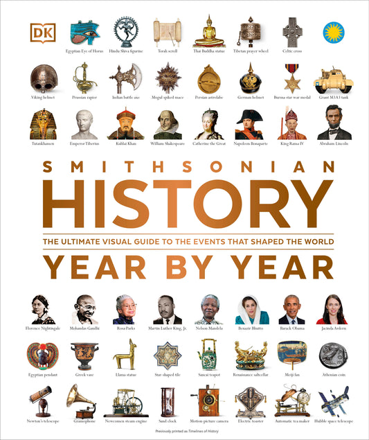 History Year by Year - The Ultimate Visual Guide to the Events that Shaped the World (DK Year by Year)