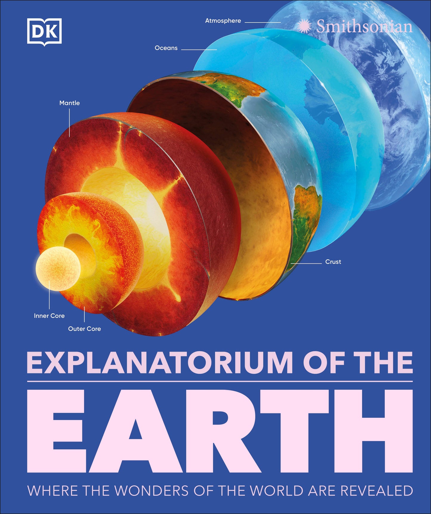 Explanatorium of the Earth - Where the Wonders of the World Are Revealed (DK Explanatorium)