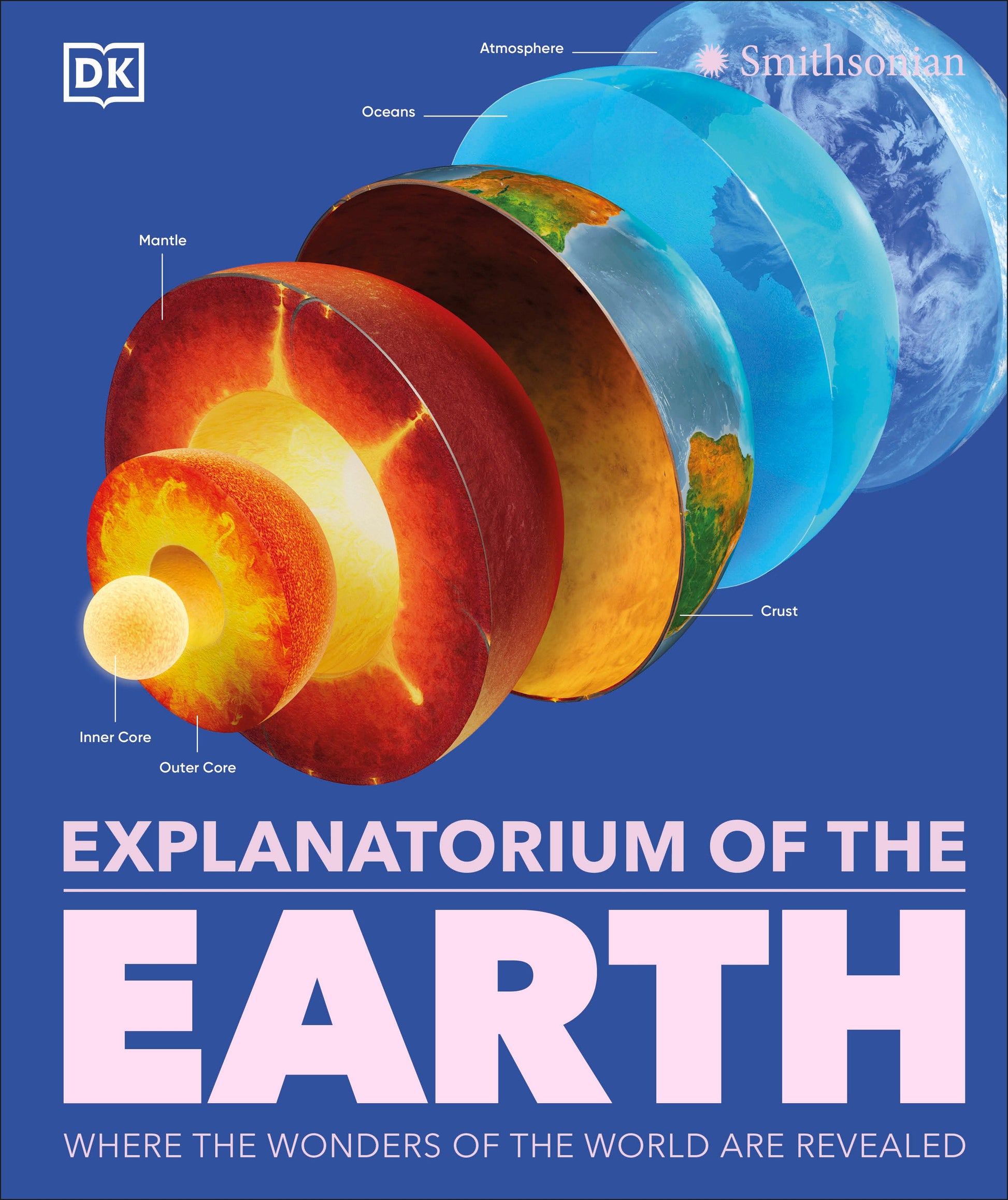 Explanatorium of the Earth - Where the Wonders of the World Are Revealed (DK Explanatorium)