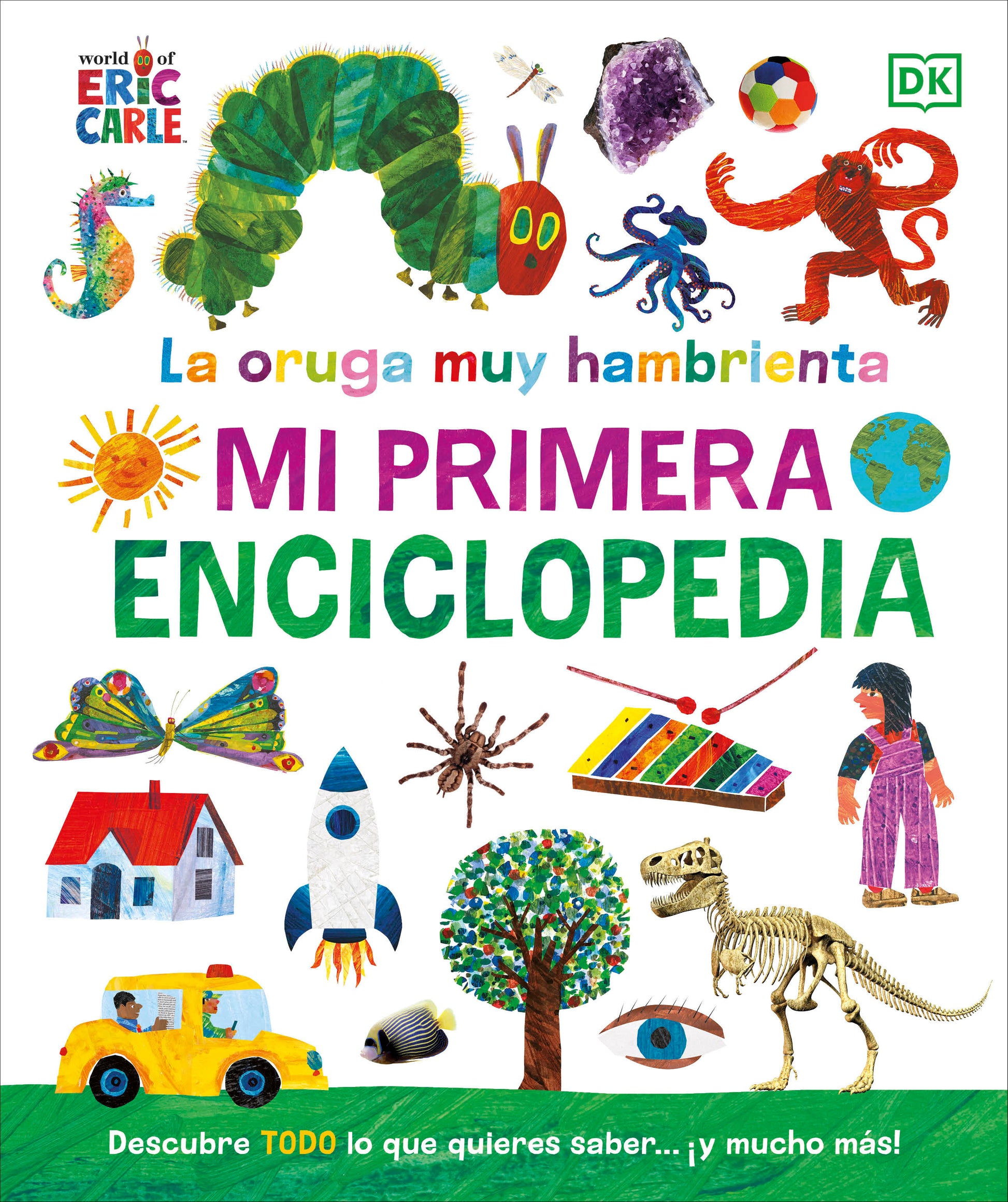 La oruga muy hambrienta (The Very Hungry Caterpillar's Very First Encyclopedia) - Mi primera enciclopedia