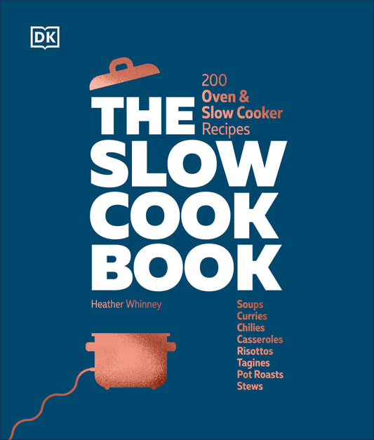 The Slow Cook Book - 200 Oven & Slow Cooker Recipes