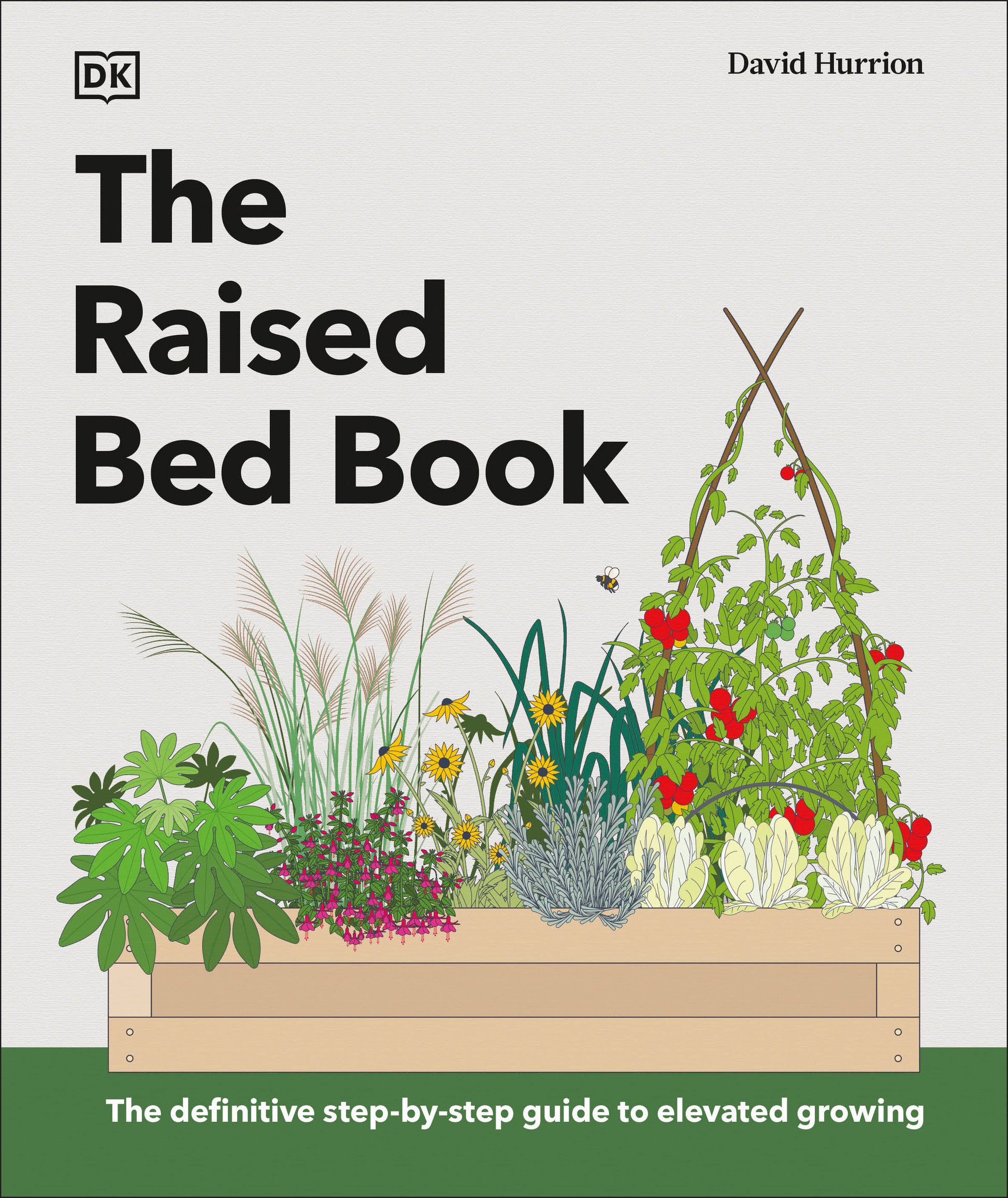 The Raised Bed Book - Get the Most from Your Raised Bed, Every Step of the Way (DK Gardening Guides)