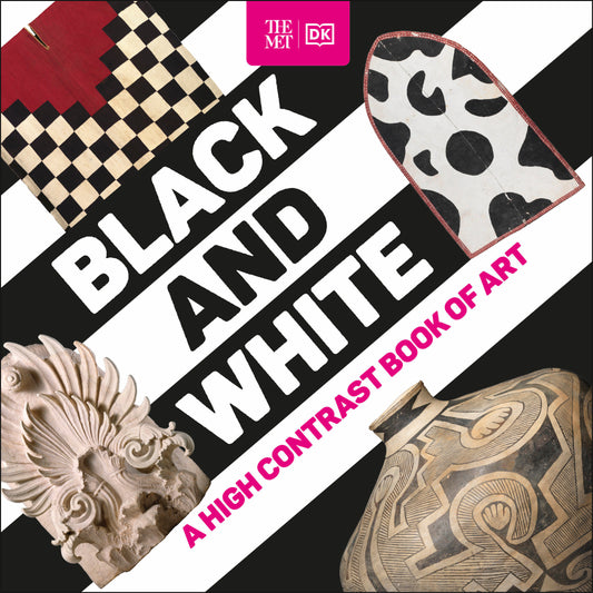 The Met Black and White - A High Contrast Book of Art (DK The Met)