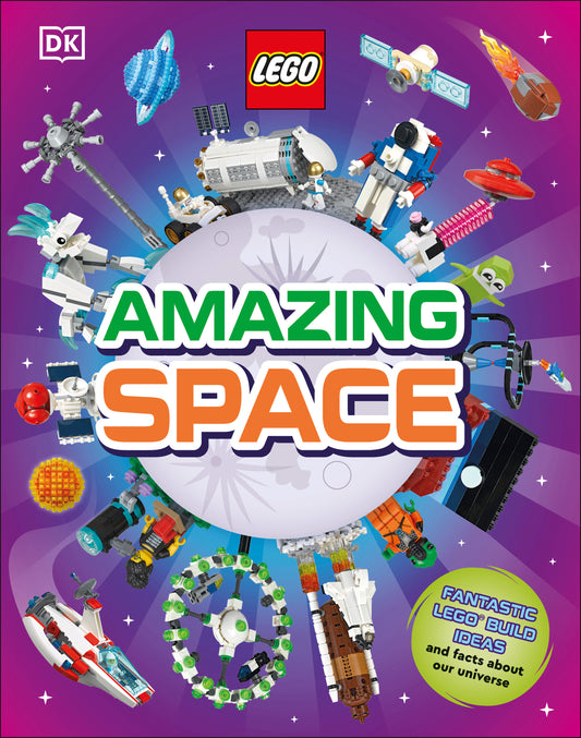 LEGO Amazing Space - Fantastic Building Ideas and Facts About Our Amazing Universe