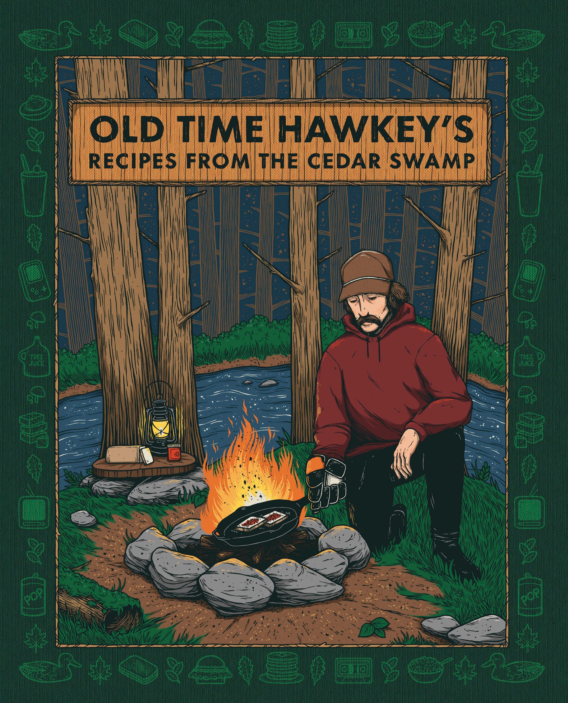 Old Time Hawkey's Recipes from the Cedar Swamp - A Cookbook
