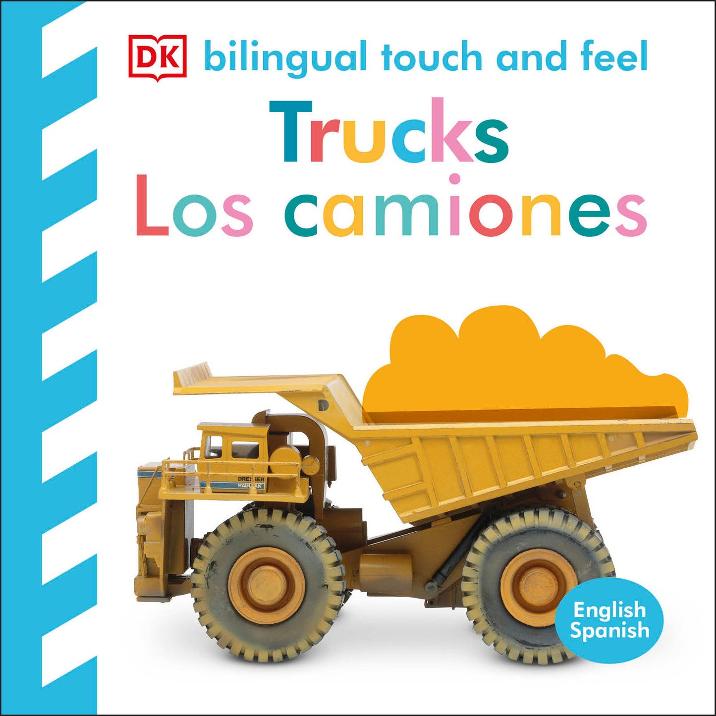 Bilingual Baby Touch and Feel Truck - Los camiones, Los camiones (Baby Touch and Feel)