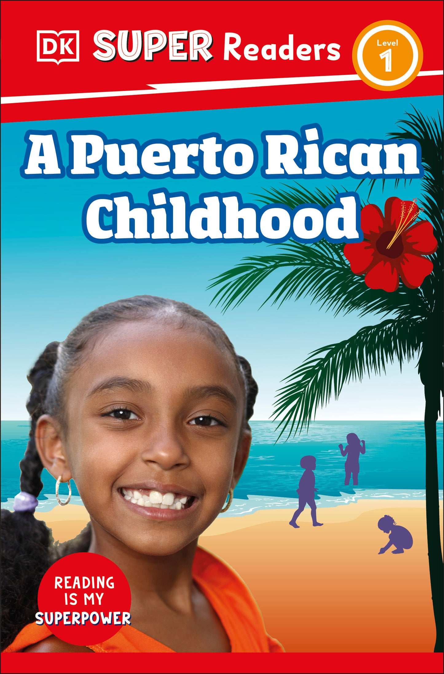 DK Super Readers Level 1 A Puerto Rican Childhood (DK Super Readers)