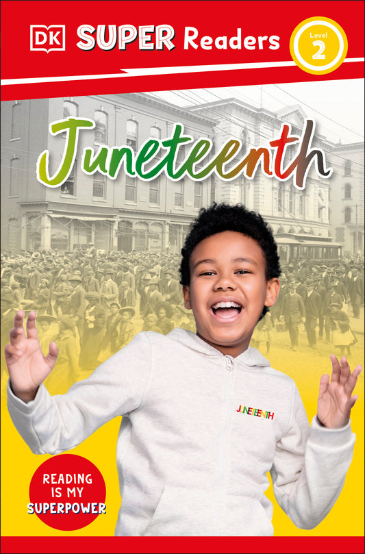 DK Super Readers Level 2 Juneteenth (DK Super Readers)