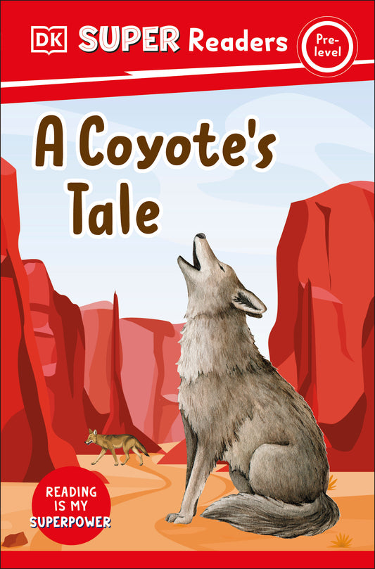 DK Super Readers Pre-Level A Coyote's Tale (DK Super Readers)