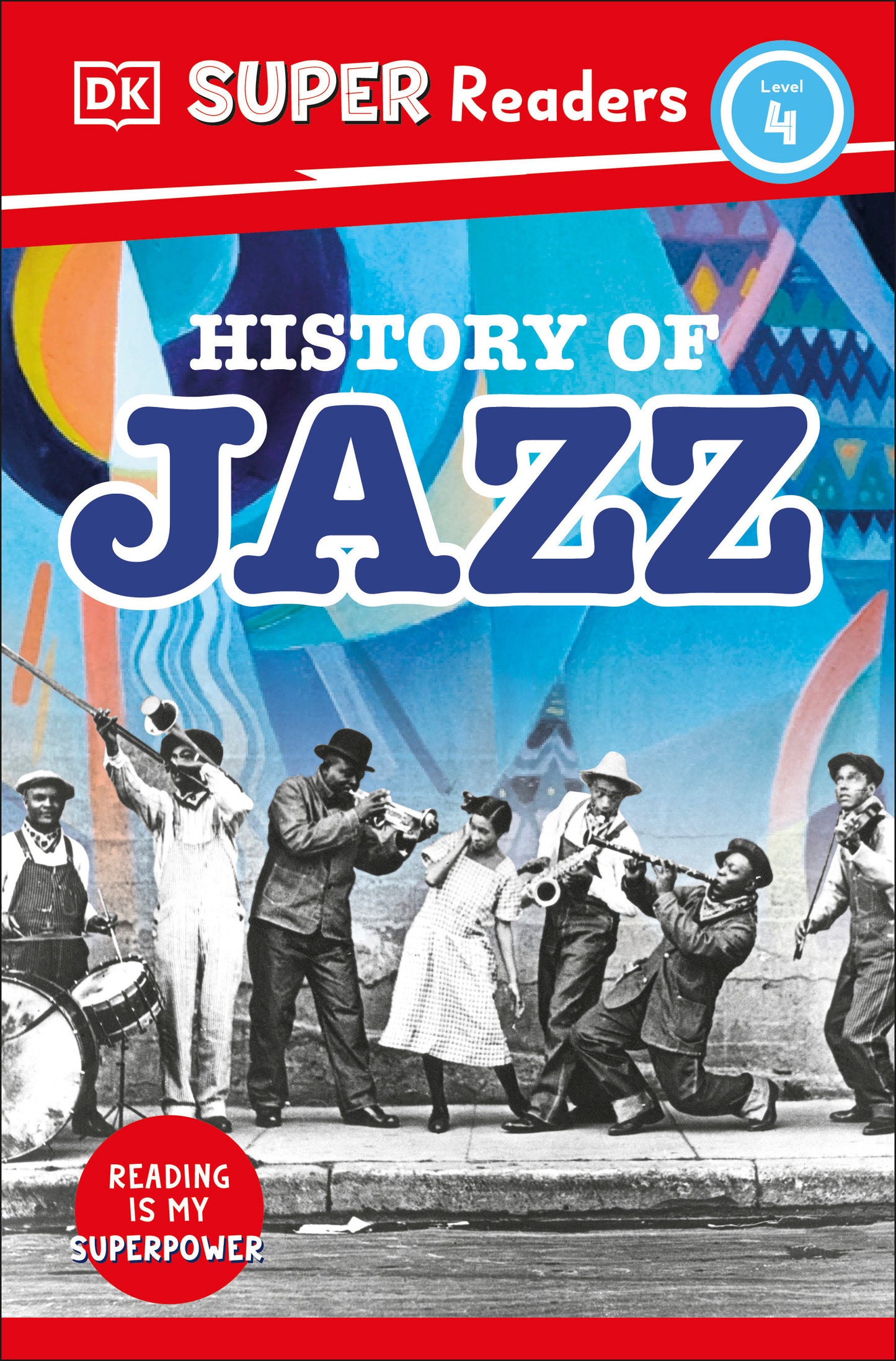 DK Super Readers Level 4 History of Jazz (DK Super Readers)