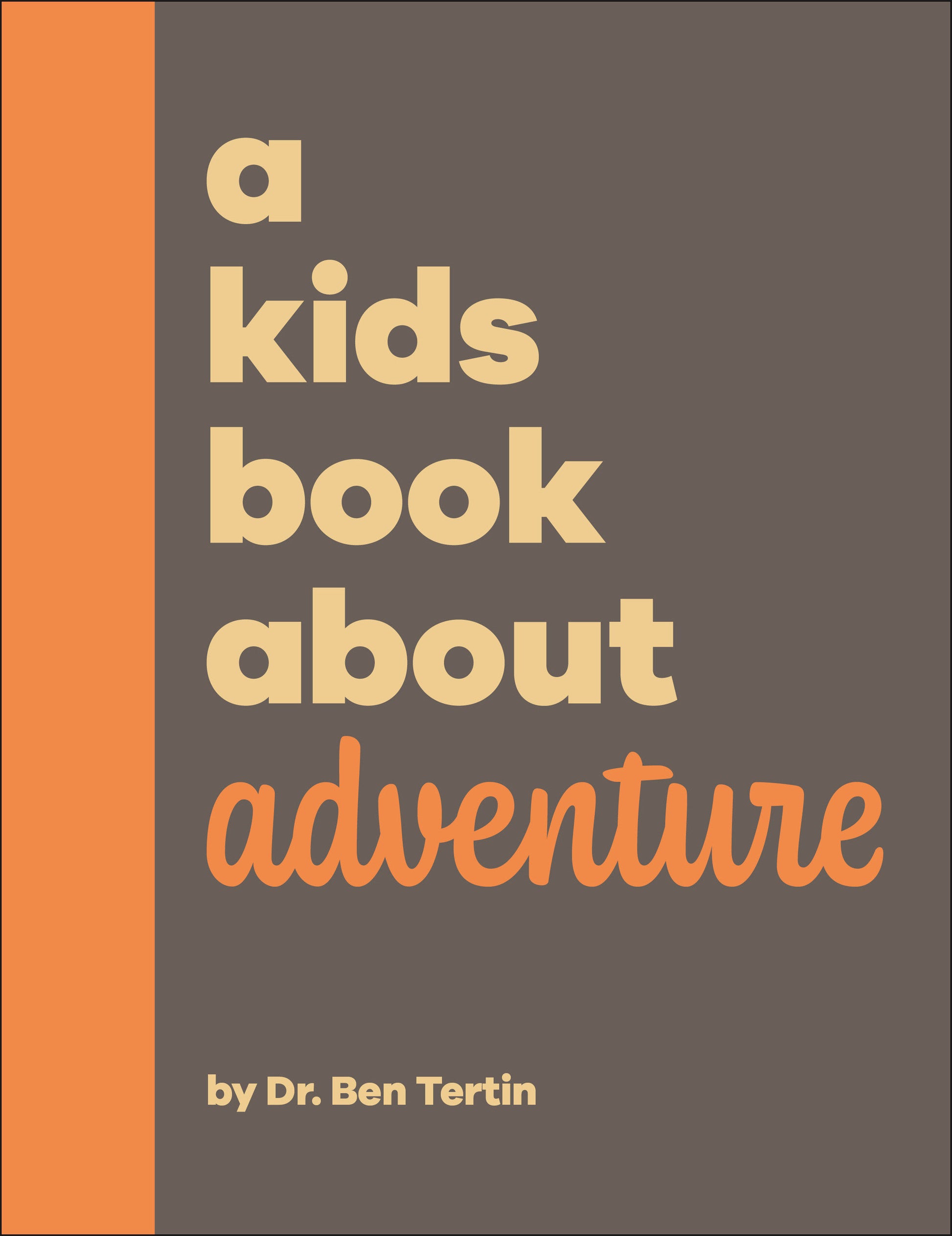 A Kids Book About Adventure (A Kids Book)