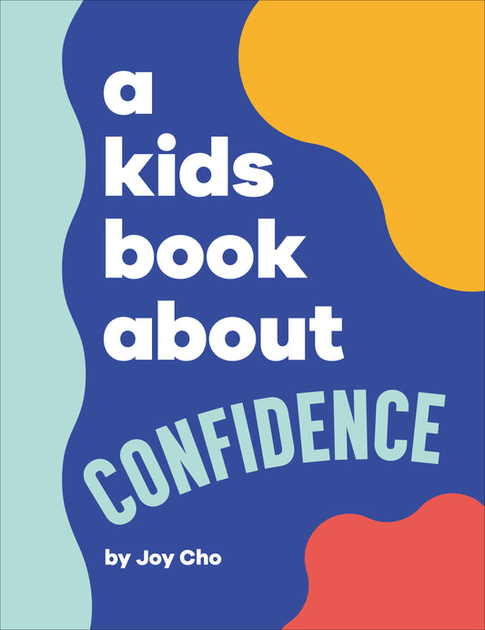 A Kids Book About Confidence (A Kids Book)