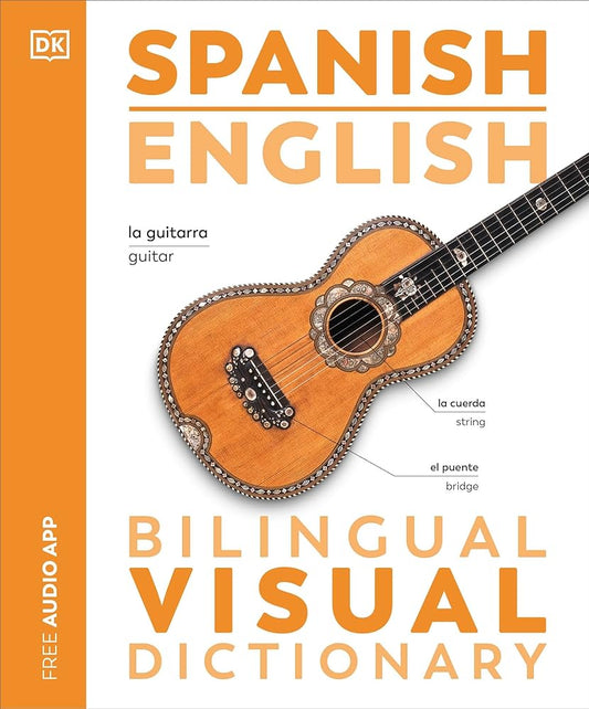 Spanish English Bilingual Visual Dictionary (DK Bilingual Visual Dictionaries) by DK