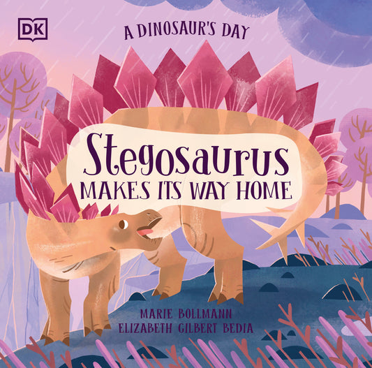 A Dinosaur's Day: Stegosaurus Makes Its Way Home (A Dinosaur's Day)