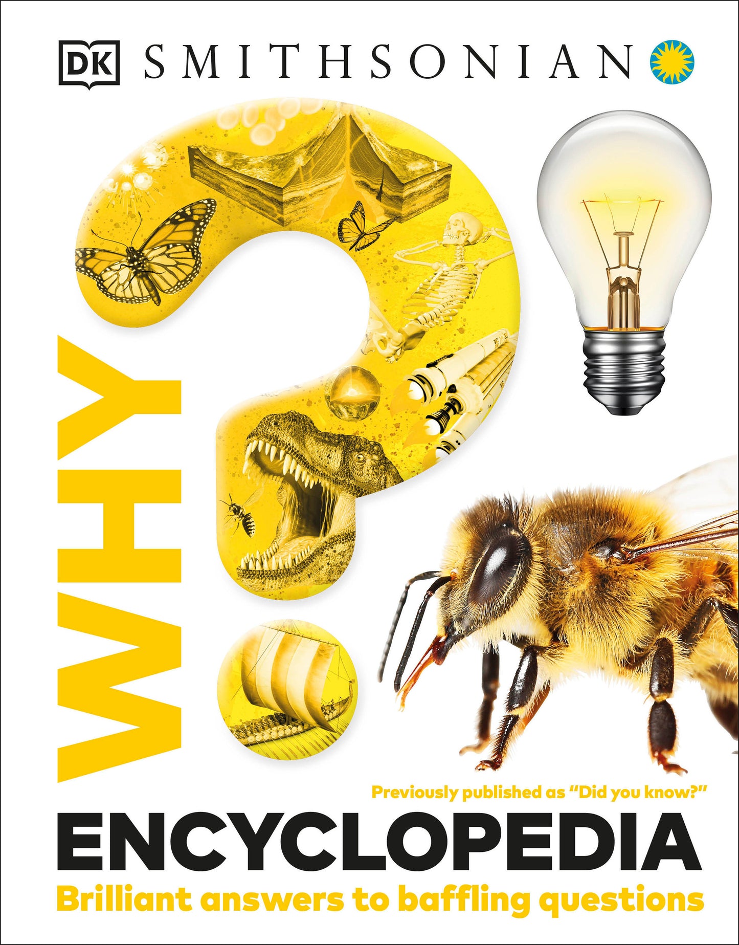 Why? Encyclopedia - Brilliant Answers to Baffling Questions (Why? Series)