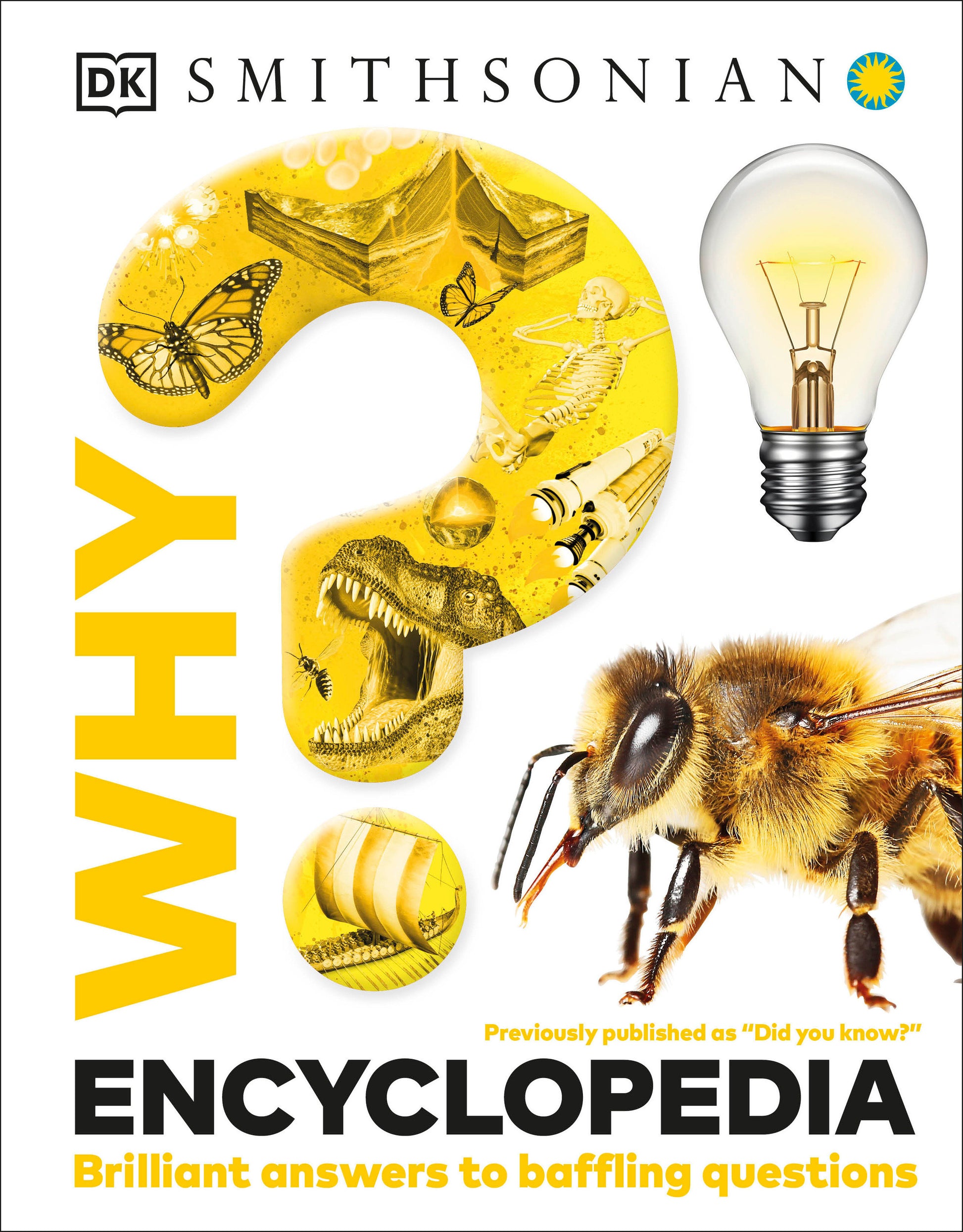 Why? Encyclopedia - Brilliant Answers to Baffling Questions (Why? Series)