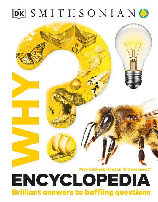 Why? Encyclopedia - Brilliant Answers to Baffling Questions (Why? Series)