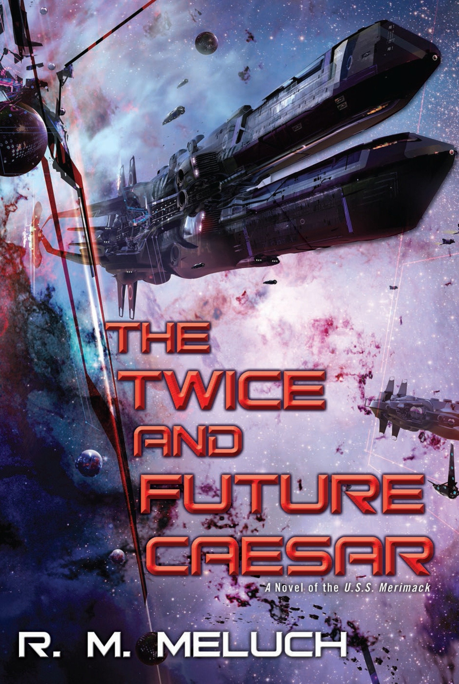 The Twice and Future Caesar (Tour of the Merrimack) (Book:6)