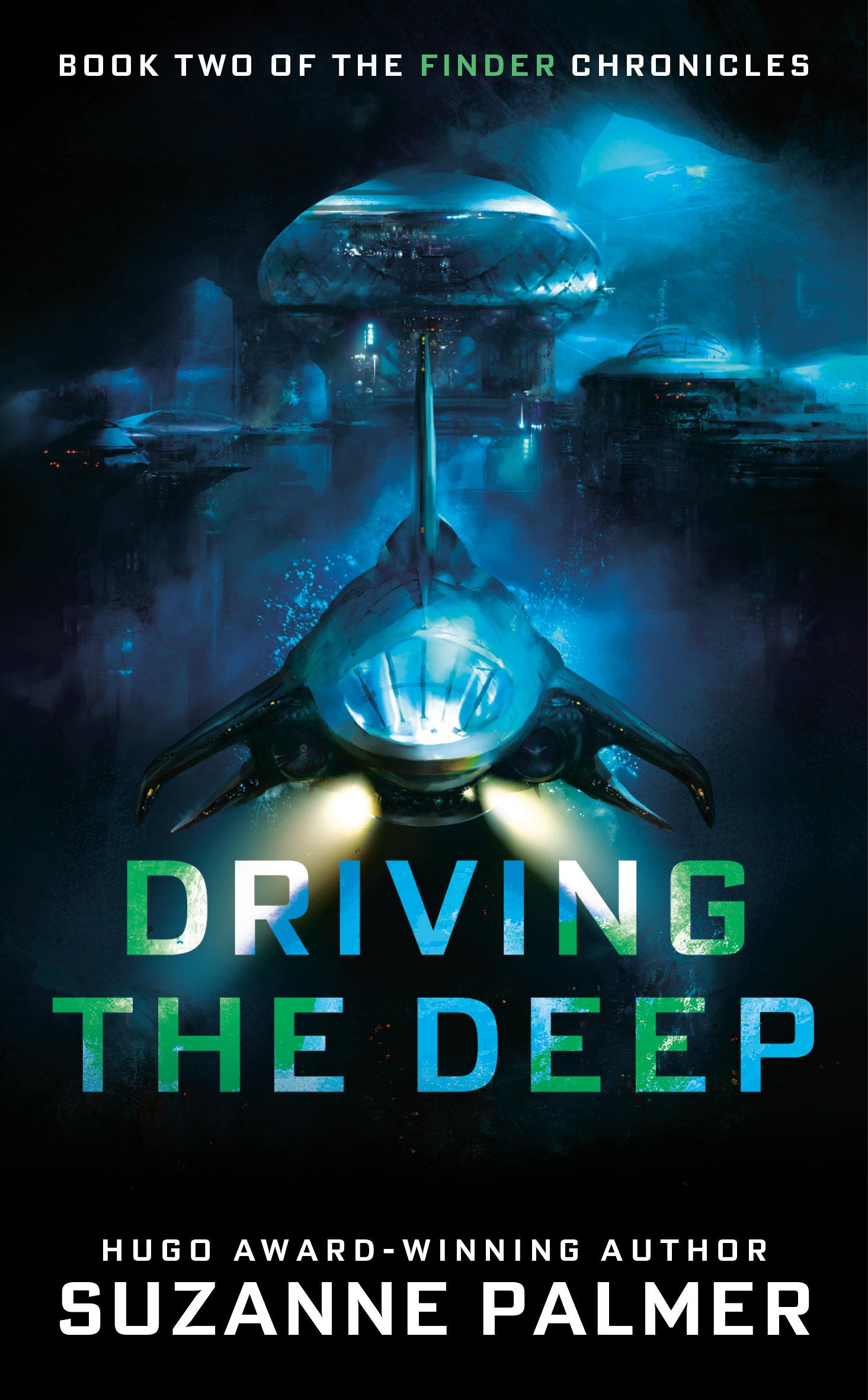Driving the Deep (The Finder Chronicles) (Book:2)