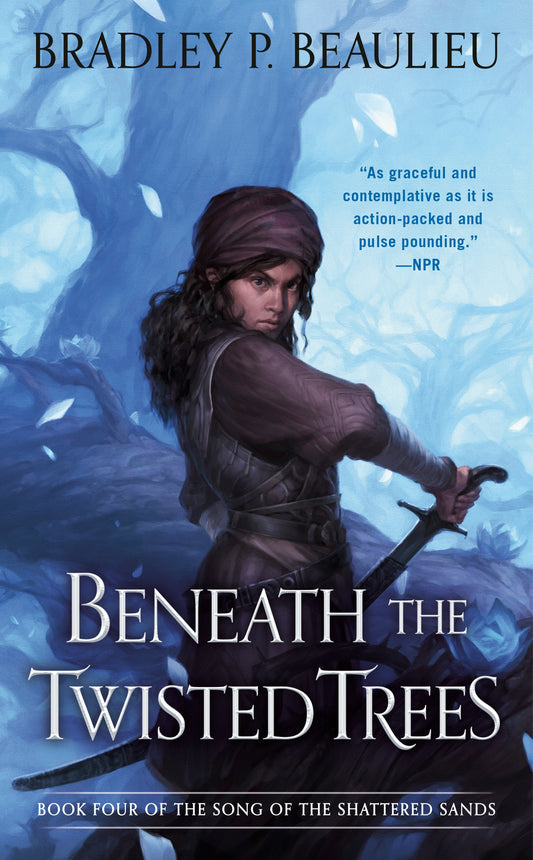 Beneath the Twisted Trees (Song of Shattered Sands) (Book:4)