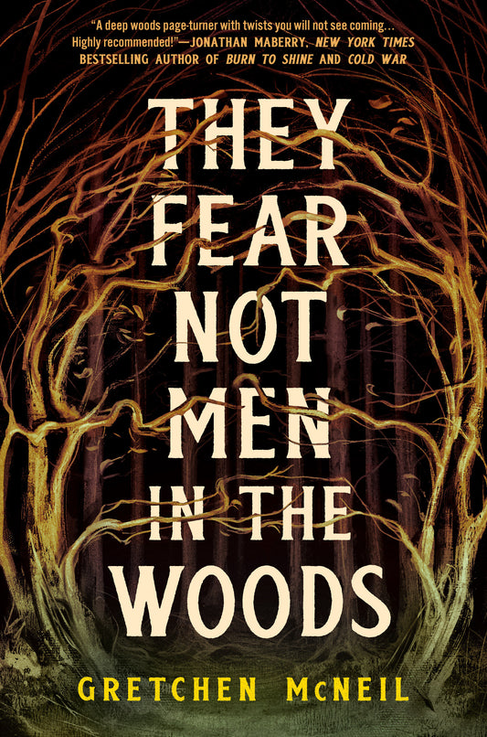 They Fear Not Men in the Woods